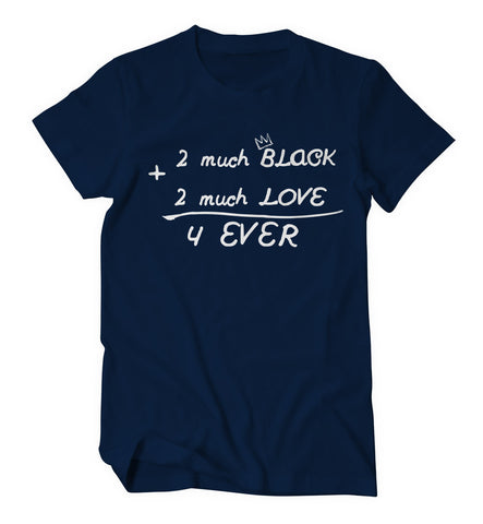 2 Much Black 2 Much Love (Navy Shirt)